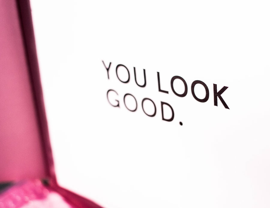 you look good